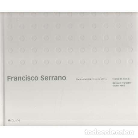 Libros: Francisco Serrano. Obra completa - Serrano, Francisco - Foto 1