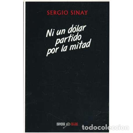 Libros: Ni un d&oacute;lar partido por la mitad - Sergio Sinay - Foto 1