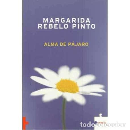 Libros: Alma de p&aacute;jaro - Rebelo Pinto, Margarida - Foto 1