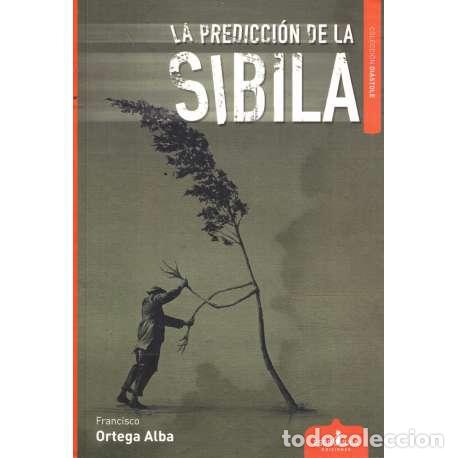 Libros: La predicci&oacute;n de la sibila - Francisco Ortega Alba - Foto 1