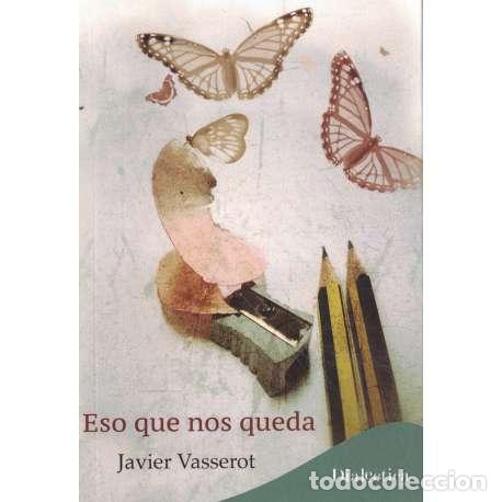 Libros: Eso que nos queda - Javier Vasserot - Foto 1