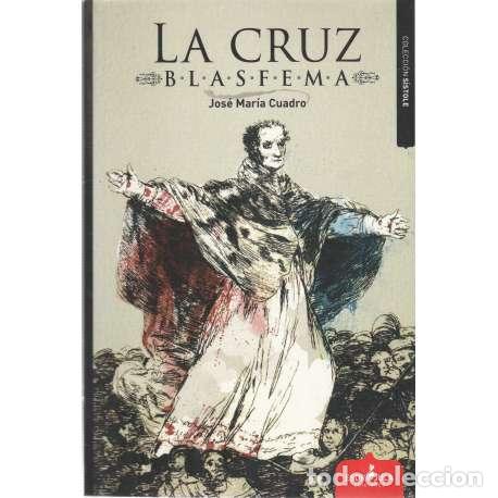 Libros: La cruz blasfema - JOs&eacute; Mar&iacute;a Cuadro