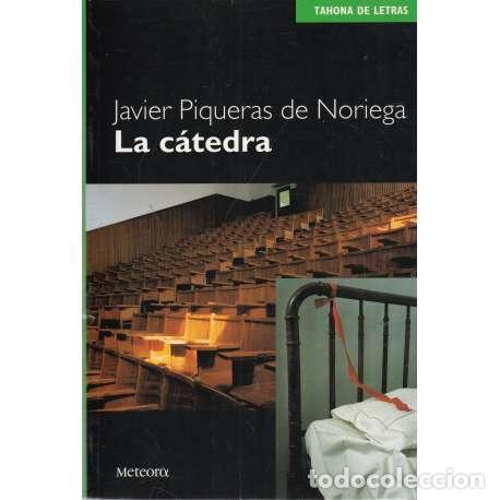 Libros: La c&aacute;tedra - Piqueras de Noriega, Javier - Foto 1