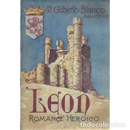 Libros: Le&oacute;n. Romance heroico - Blanco &Aacute;lvarez, P. Gilberto - Foto 1