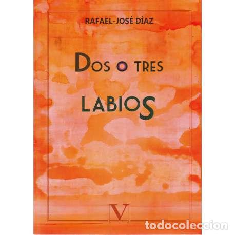Libros: Dos o tres labios - Rafael - Jos&eacute; D&iacute;az - Foto 1