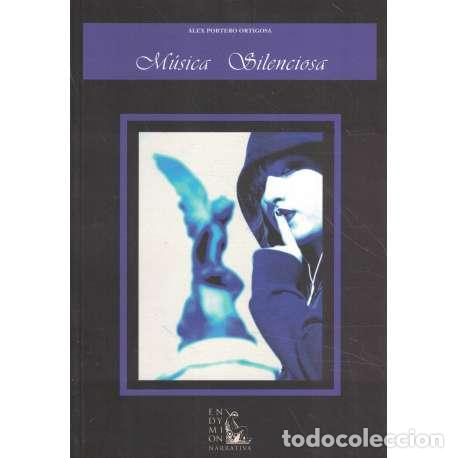 B&uuml;cher: M&uacute;sica silenciosa - &Aacute;lex Portero Ortigosa