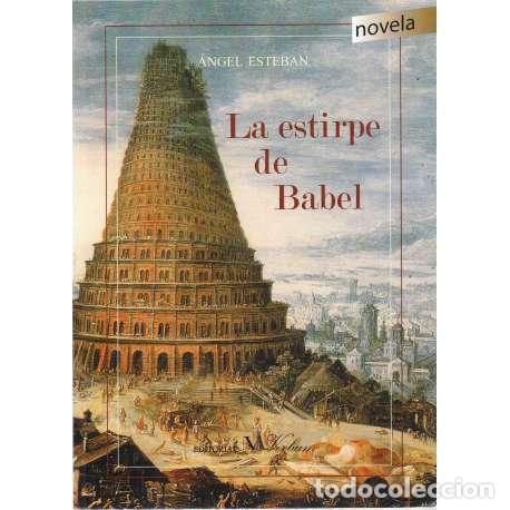 Libri di seconda mano: La estirpe de Babel - Esteban, &Aacute;ngel