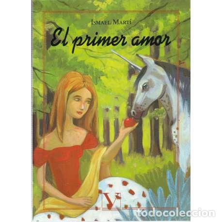 Libros: El primer amor - Mart&iacute;, Ismael - Foto 1