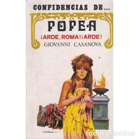 Libros: Confidencias de... Popea &iexcl;Arde, Roma! &iexcl;Arde! - Casanova, Giovanni - Foto 1