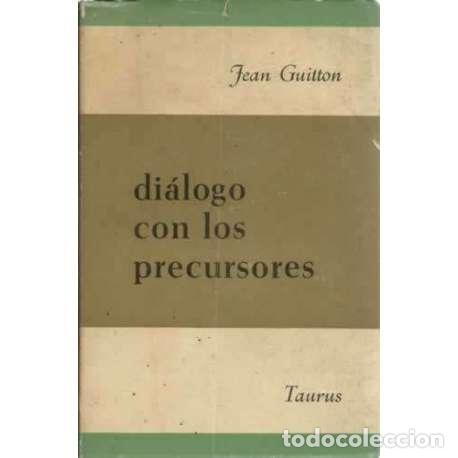 Libros: Di&aacute;logo con los precursores - Guitton, Jean - Foto 1