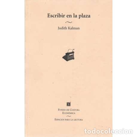 Libros: Escribir en la plaza - Kalman, Judith - Foto 1