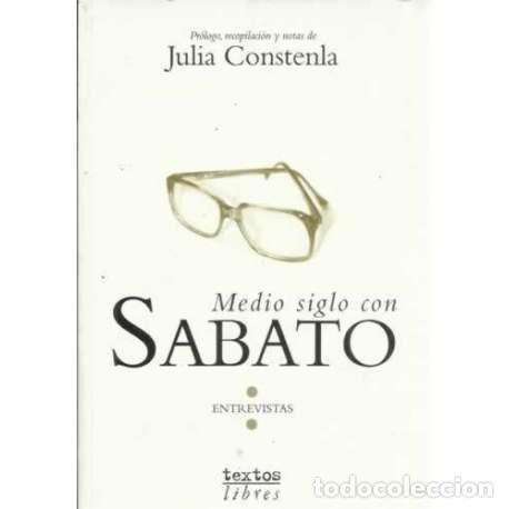 Libros: Medio siglo con Sabato - Constenla, Julia - Foto 1