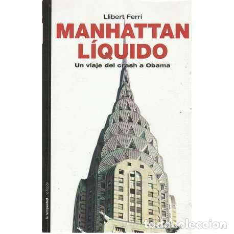 Libros: Manhattan l&iacute;quido - Ferri, Llibert