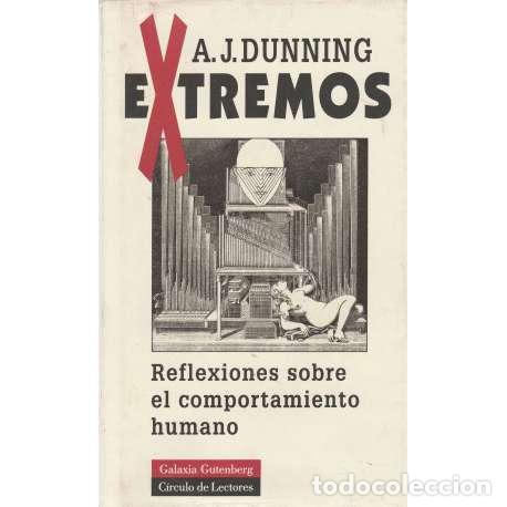 Libros: Extremos. Reflexiones sobre el comportamiento humano - A. J. Dunning - Foto 1