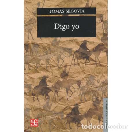 Libros: Digo yo - Segovia, Tom&aacute;s - Foto 1