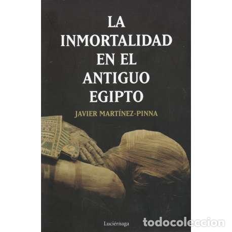 Libros: La inmortalidad en el antiguo Egipto - Javier Mart&iacute;nez-Pinna - Foto 1