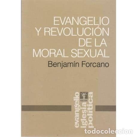 Libros: Evangelio y revoluci&oacute;n de la moral sexual - Forcano, Benjam&iacute;n - Foto 1