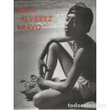 Libros: Lola &Aacute;lvarez Bravo - Ferrer, Elisabeth - Foto 1