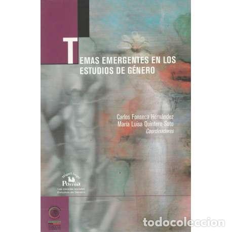 B&uuml;cher: Temas emergentes en los estudios de g&eacute;nero - Carlos Fonseca Hern&aacute;ndez / Mar&iacute;a Luisa Quintero Soto
