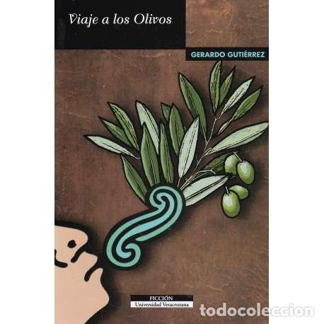Libri di seconda mano: Viaje a los olivos - Gerardo Guti&eacute;rrez