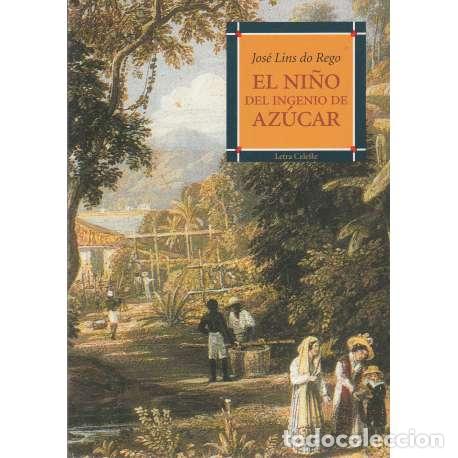 Libros: El ni&ntilde;o del ingenio de az&uacute;car - Lins do Rego, Jos&eacute; - Foto 1