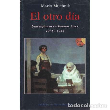 Libros: El otro d&iacute;a - Mario Muchnik - Foto 1