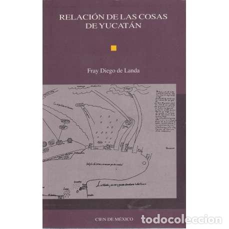 Libros: Relaci&oacute;n de las cosas de Yucat&aacute;n - de Landa, Diego - Foto 1