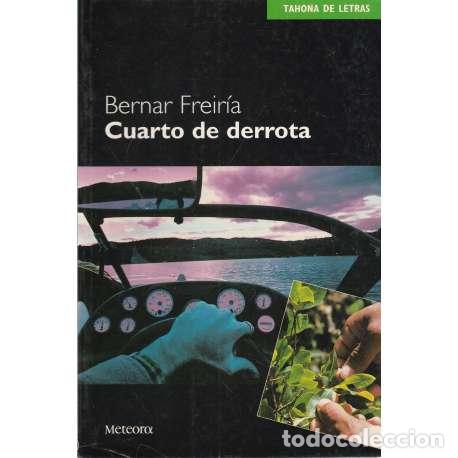 Libros: Cuarto de derrota - Freir&iacute;a, Bernar - Foto 1