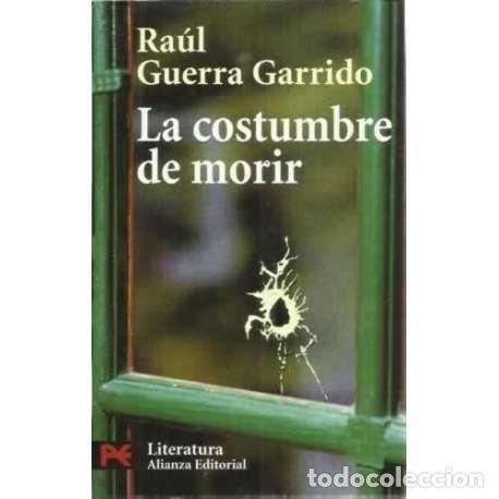 Libros: La costumbre de morir - Guerra Garrido, Ra&uacute;l - Foto 1