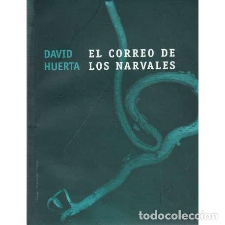 Libros: El correo de los Narvales - David Huerta - Foto 1