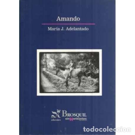 Libros: Amando - Adelantado, Mar&iacute;a J - Foto 1
