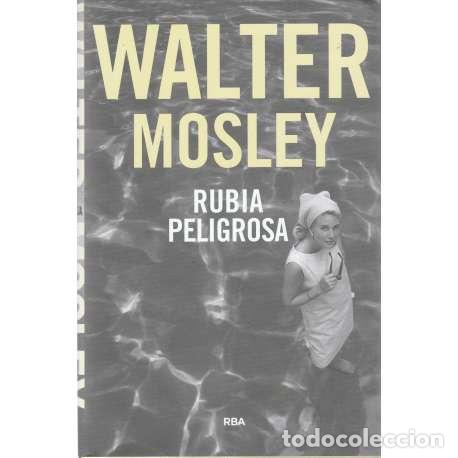 Libros: Rubia peligrosa - Mosley, Walter - Foto 1