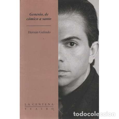 Libros: Genesio, de c&oacute;mico a santo - Hern&aacute;n Galindo - Foto 1