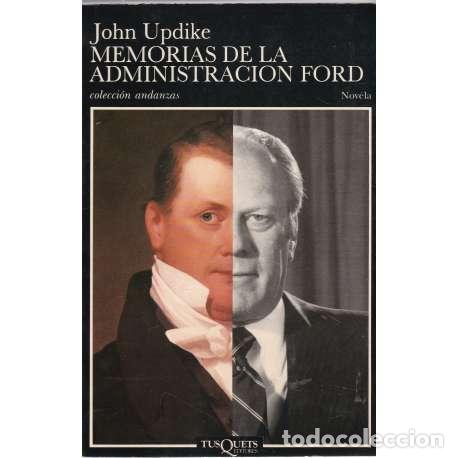 Libros: Memorias de la administraci&oacute;n Ford - John Updike - Foto 1