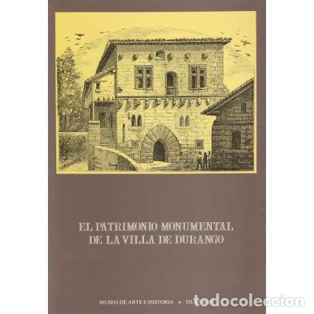 Libri di seconda mano: El patrimonio Monumental de La Villa de Durango - VV. AA.