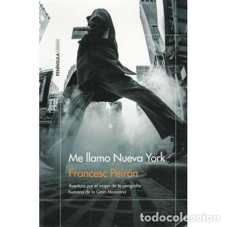 Libros: Me llamo Nueva York - Peir&oacute;n, Francesc - Foto 1