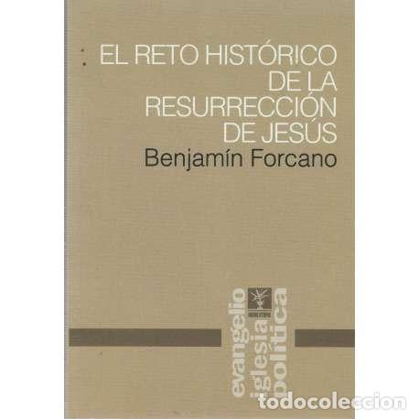 Libros: El reto hist&oacute;rico de la resurrecci&oacute;n de Jes&uacute;s - Forcano, Benjam&iacute;n - Foto 1