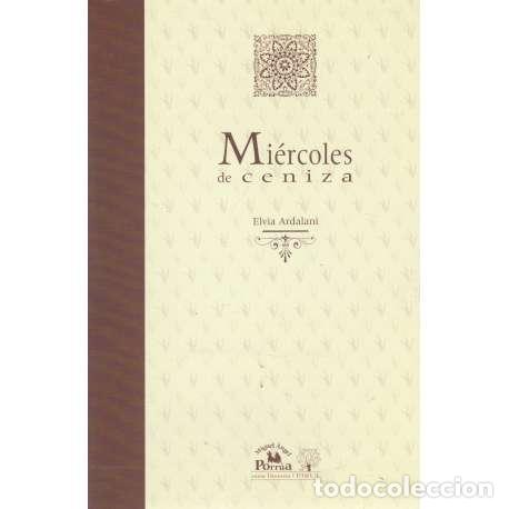 Libros: Mi&eacute;rcoles de ceniza - Elvia Ardalani - Foto 1