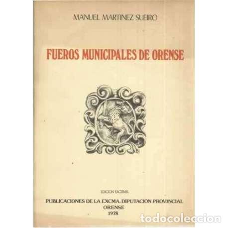 B&uuml;cher: Fueros municipales de Orense. Edici&oacute;n Facsimil - Mart&iacute;nez Sueiro, Manuel