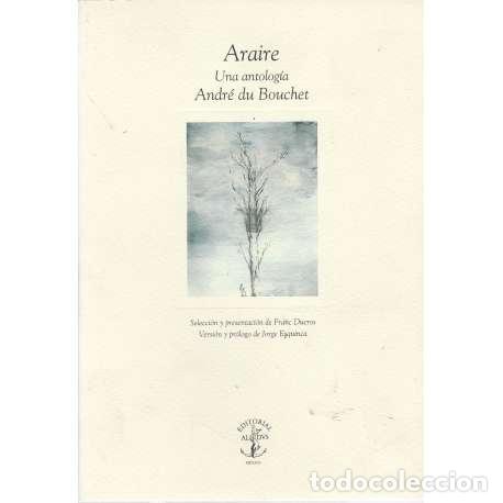 Libros: Araire. Una antolog&iacute;a - du Bouchet, Andr&eacute; - Foto 1