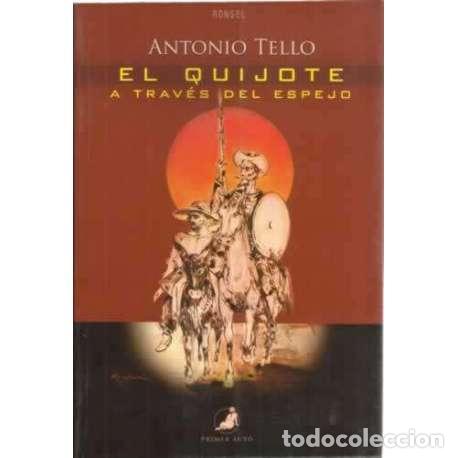 Libros: El Quijote a trav&eacute;s del espejo - Tello, Antonio - Foto 1