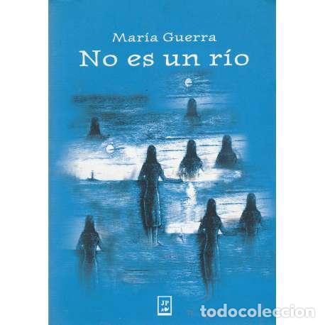 Libros: No es un r&iacute;o - Guerra, Mar&iacute;a - Foto 1