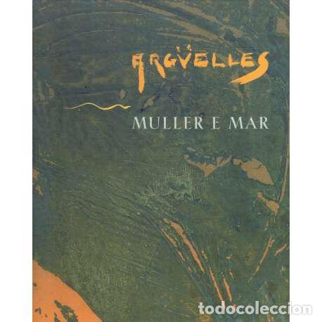 Libros: Arg&uuml;elles Muller e mar. Antolox&iacute;a po&eacute;tica - VV. AA. - Foto 1