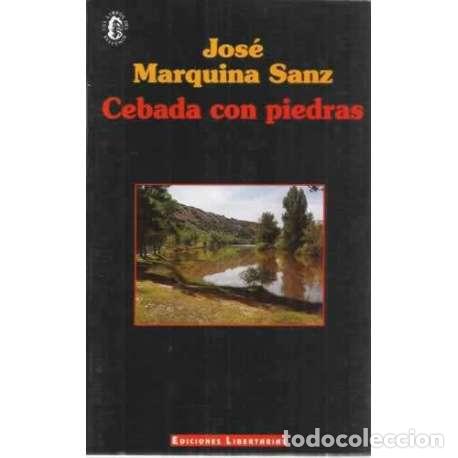 Libros: Cebada con piedras - Jos&eacute; Marquina Sanz - Foto 1