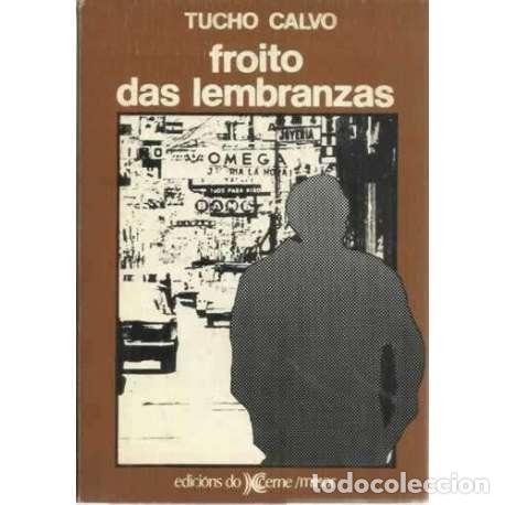 Libros: Froito das lembranzas - Calvo, Tucho - Foto 1