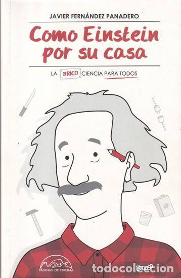 Libros: Como Einstein por su casa - Javier Fern&aacute;ndez Panadero - Foto 1