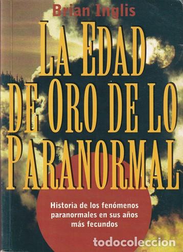Libros: La edad de oro de lo paranormal - Brian Inglis - Foto 1