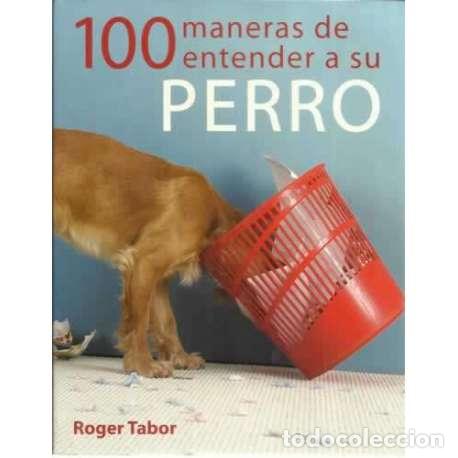 Libros: 100 maneras de entender a su perro - Tabor, Roger - Foto 1
