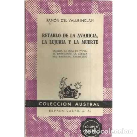 Libros: Retablo de la avaricia, la lujuria y la muerte - del Valle Incl&aacute;n, Ram&oacute;n Mar&iacute;a (Ram&oacute;n Jos&eacute; Sim&oacute;n Val