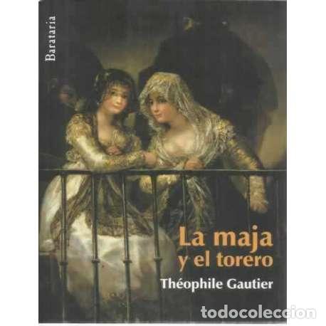 Libros: La maja y el torero - Th&eacute;ophile Gautier - Foto 1